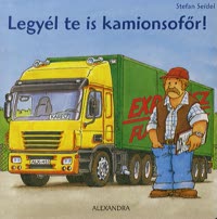 Legyél de is kamionsofőr!